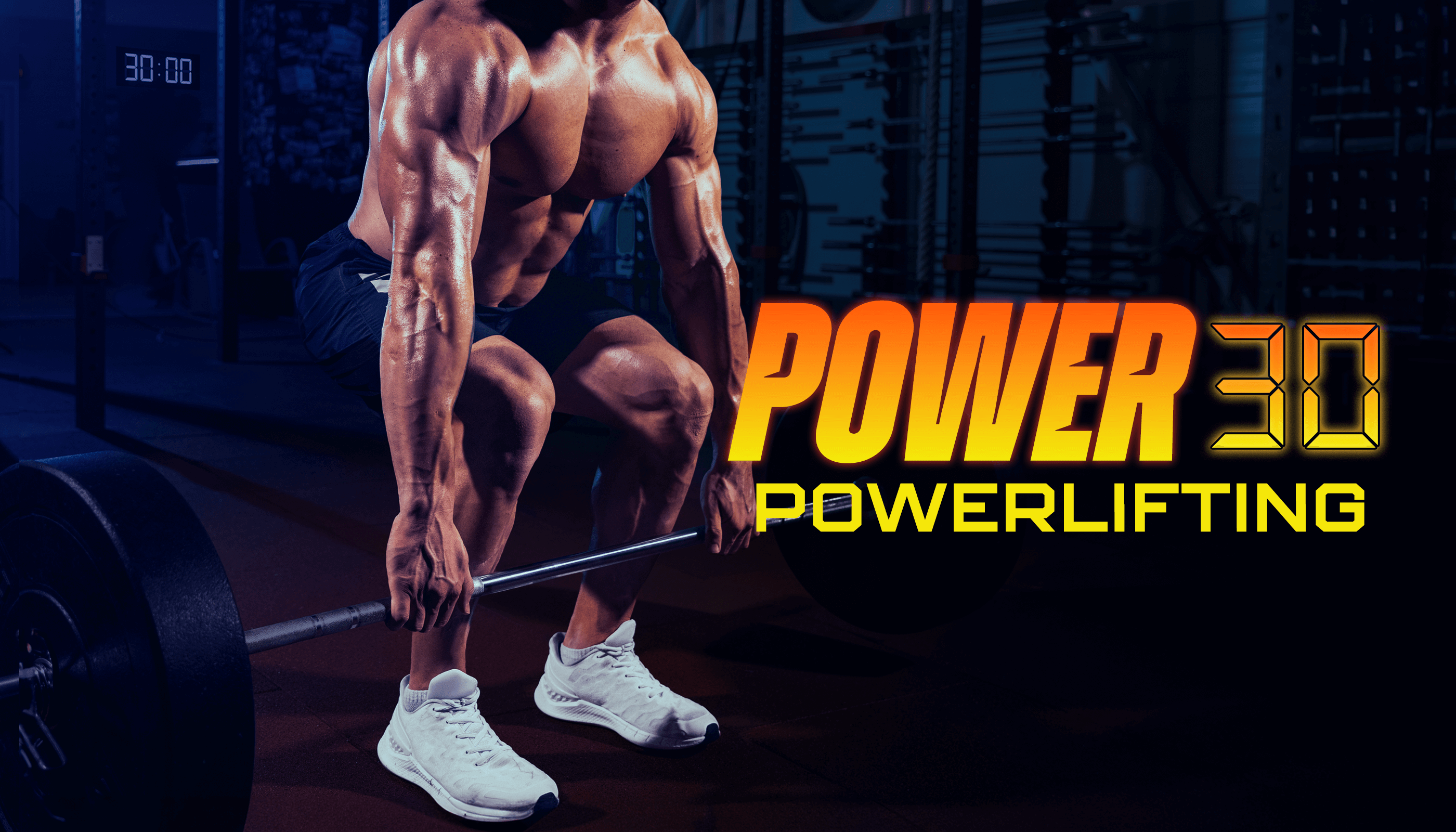 Power 30: Powerlifting